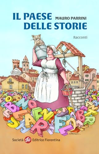 Il paese delle storie (Narrativa) von Società Editrice Fiorentina