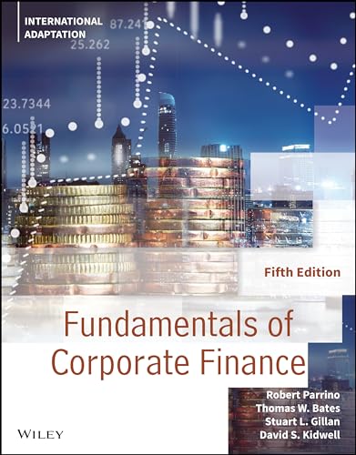 Fundamentals of Corporate Finance von John Wiley & Sons Inc