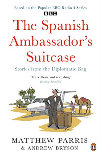 The Spanish Ambassador's Suitcase: Stories from the Diplomatic Bag von Penguin