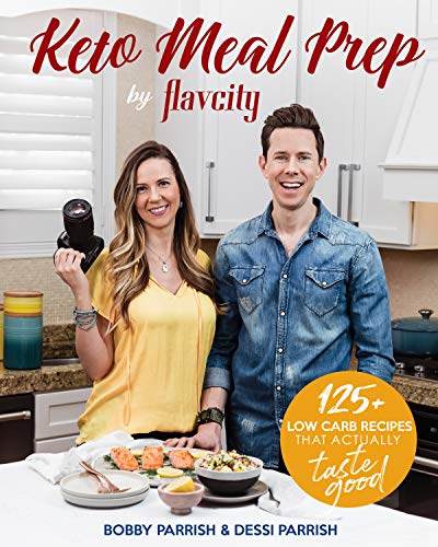 Keto Meal Prep by FlavCity: 125+ Low Carb Recipes That Actually Taste Good (Keto Diet Recipes, Allergy Friendly Cooking) Keto Meal Prep by FlavCity: 125+ Low Carb Recipes That Actually Taste Good (Keto Diet Recipes, Allergy Friendly Cooking)