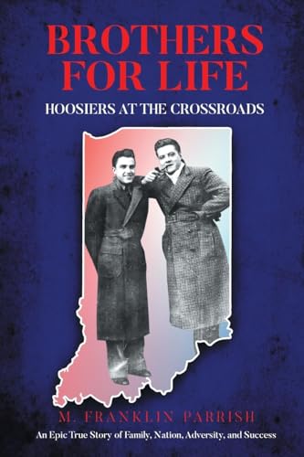 Brothers for Life: Hoosiers at the Crossroads Brothers for Life: Hoosiers at the Crossroads von Newman Springs