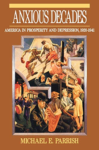 Anxious Decades: America in Prosperity and Depression 1920-1941 (Norton Twentieth Century America) von W. W. Norton & Company