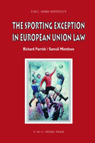 The Sporting Exception in European Union Law (ASSER International Sports Law Series)