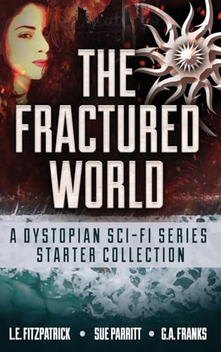 The Fractured World: A Dystopian Sci-Fi Series Starter Collection von Next Chapter