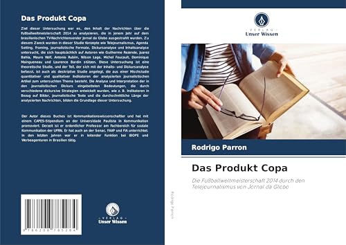 Das Produkt Copa: Die Fußballweltmeisterschaft 2014 durch den Telejournalismus von Jornal da Globo von Verlag Unser Wissen