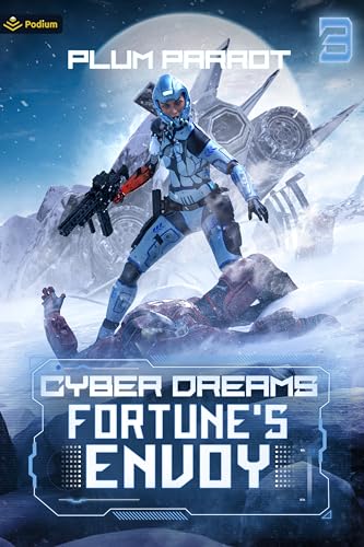 Fortune's Envoy: A Dystopian Sci-Fi Adventure (Cyber Dreams, 3) von Podium Publishing