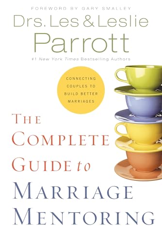 The Complete Guide to Marriage Mentoring: Connecting Couples to Build Better Marriages von Zondervan