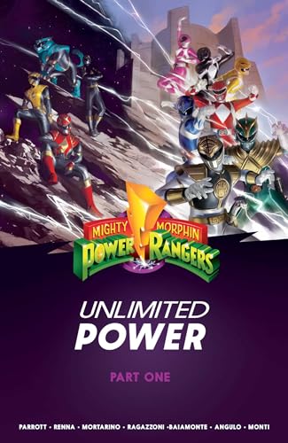 Mighty Morphin Power Rangers: Unlimited Power Vol. 1 SC: Unlimited Power 1 (MIGHTY MORPHIN POWER RANGERS UNLIMITED POWER TP)