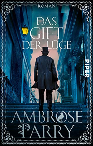 Das Gift der Lüge (Die Morde von Edinburgh 2): Roman | Mord trifft Medizin – die historische Krimi-Reihe im viktorianischen Schottland von PIPER