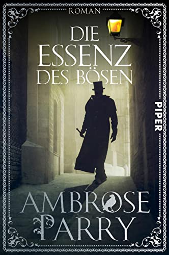 Die Essenz des Bösen (Die Morde von Edinburgh 3): Roman | Mord trifft Medizin – die historische Krimi-Reihe im viktorianischen Schottland von Piper