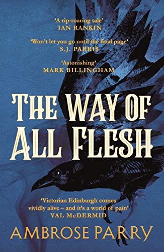 The Way of All Flesh: Nominiert: The McIlvanney Prize, 2019, Nominiert: Theakston Old Peculier Crime Novel of the Year, 2019 (Raven and Fisher Mystery)