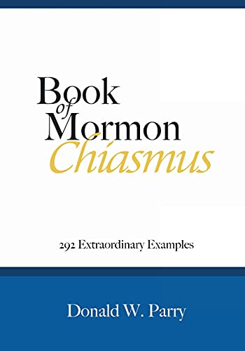 Book of Mormon Chiasmus: 292 Extraordinary Examples von Stonewell Press