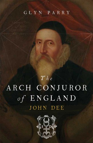 The Arch-Conjuror of England: John Dee