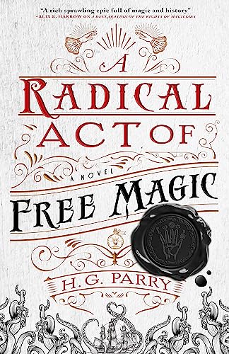 A Radical Act of Free Magic: The Shadow Histories, Book Two von Orbit