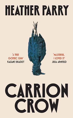 Carrion Crow: A gloriously gothic unfurling of one family’s festering secrets von Doubleday