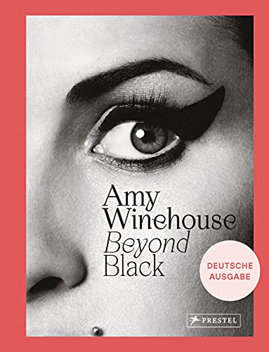 Amy Winehouse: Beyond Black: [dt. Ausgabe] von Prestel
