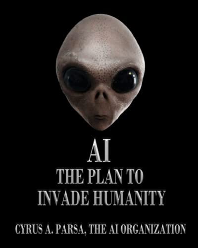 AI The Plan to Invade Humanity von AI Organization, The