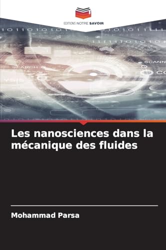 Les nanosciences dans la mécanique des fluides von Editions Notre Savoir