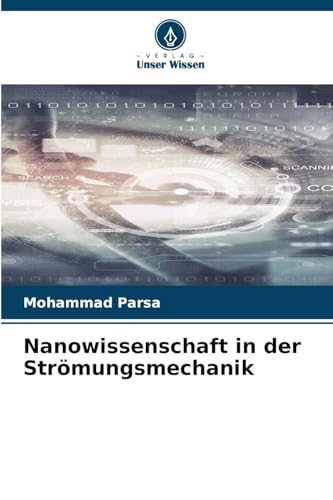 Nanowissenschaft in der Strömungsmechanik von Verlag Unser Wissen