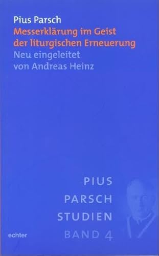 Messerklärung im Geist der liturgischen Erneuerung (Pius-Parsch-Studien)