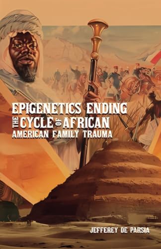 Epigenetics Ending The Cycle Of African American Family Trauma Epigenetics Ending The Cycle Of African American Family Trauma von Spines