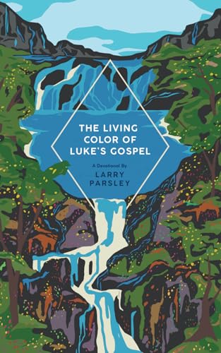 The Living Color of Luke's Gospel: A Devotional (An Easy Stroll Through the Gospels) von Mockingbird Ministries