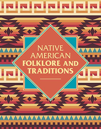 Native American Folklore & Traditions (Sirius Visual Reference Library)