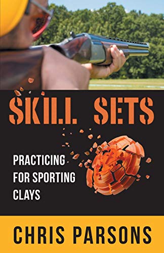 Skill Sets - Practicing for Sporting Clays von Gatekeeper Press