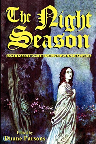 The Night Season: Lost Tales from the Golden Age of Macabre von Wildside Press