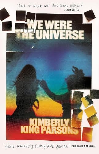 We Were the Universe: 'Full of dark wit and feral delight' Jenny Offill von Atlantic Books