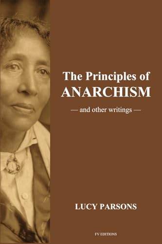 The Principles of Anarchism: And other writings (Easy to Read Layout) von FV éditions