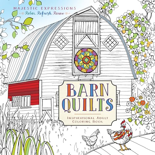 Barn Quilts: Inspirational Adult Coloring Book (Majestic Expressions) von Broadstreet Publishing