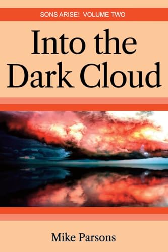 Into the dark Cloud: Sons Arise! Volume Two von Choir Press