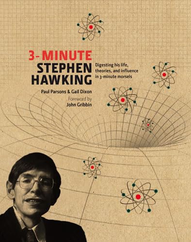 3-Minute Stephen Hawking: Digesting His Life, Theories & Influence in 3-Minute Morsels