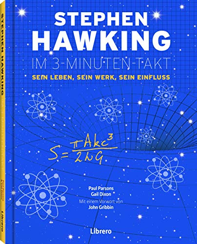 Stephen Hawking im 3-Minuten-Takt: Sein Leben, sein Werk, sein Einfluss Stephen Hawking im 3-Minuten-Takt: Sein Leben, sein Werk, sein Einfluss von Librero b.v.