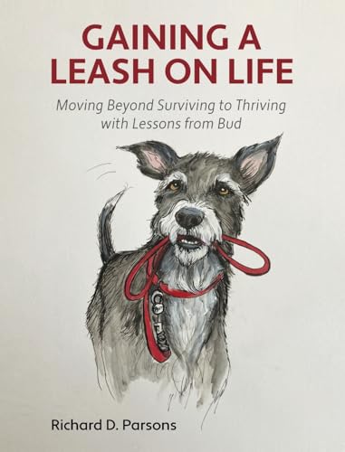Gaining a Leash on Life: Moving Beyond Surviving to Thriving with Lessons from Bud von Cognella Academic Publishing