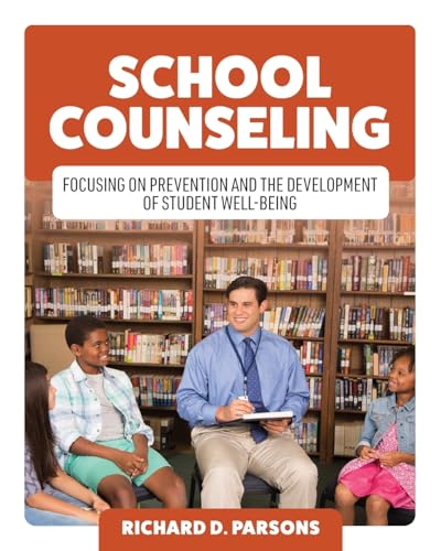 School Counseling: Focusing on Prevention and the Development of Student Well-Being von Cognella Academic Publishing