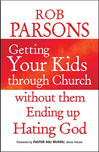 Getting Your Kids through Church: without them Ending Up Hating God von Monarch Books