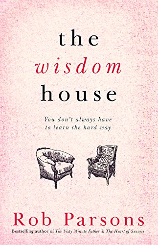 The Wisdom House: Because You Don't Always Have to Learn the Hard Way