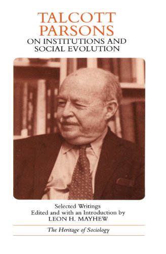 Talcott Parsons on Institutions and Social Evolution: Selected Writings (Heritage of Sociology Series) von University of Chicago Press