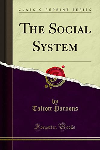 The Social System (Classic Reprint)