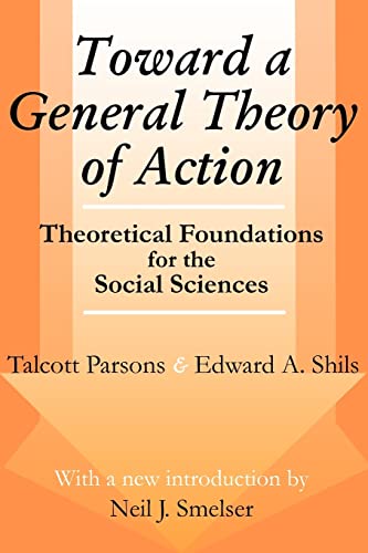 Toward a General Theory of Action: Theoretical Foundations for the Social Sciences (Social Science Classics Series) von Routledge