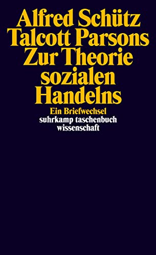 Zur Theorie sozialen Handelns: Ein Briefwechsel (suhrkamp taschenbuch wissenschaft)