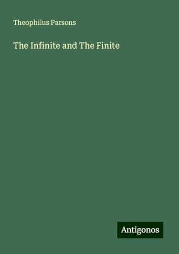 The Infinite and The Finite von Antigonos Verlag