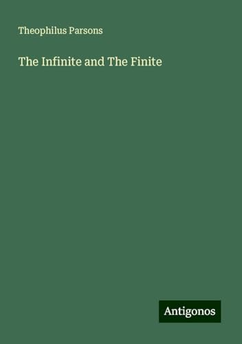 The Infinite and The Finite von Antigonos Verlag
