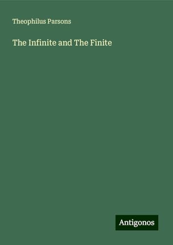 The Infinite and The Finite von Antigonos Verlag