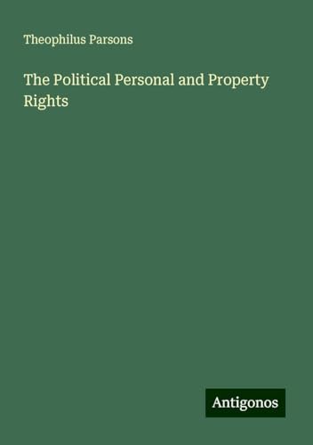 The Political Personal and Property Rights von Antigonos Verlag