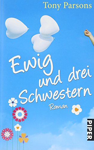 Ewig und drei Schwestern: Roman Ewig und drei Schwestern: Roman