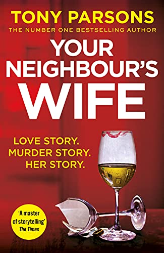 Your Neighbour’s Wife: Nail-biting suspense from the #1 bestselling author von Century