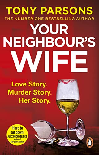 Your Neighbour’s Wife: Nail-biting suspense from the #1 bestselling author von Arrow